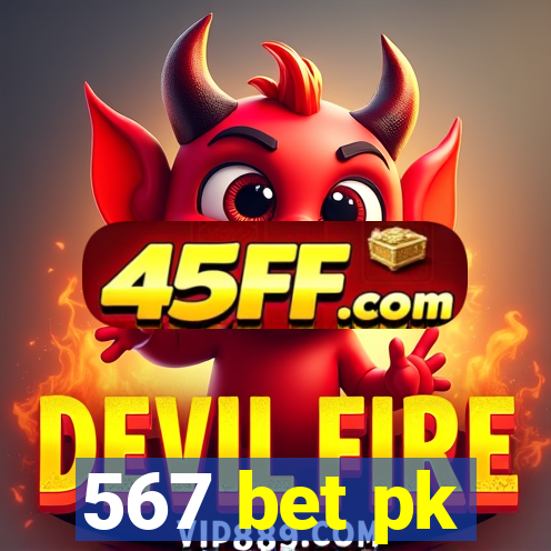 567 bet pk